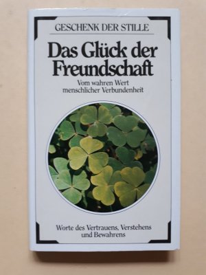 gebrauchtes Buch – Das Glück der Freundschaft