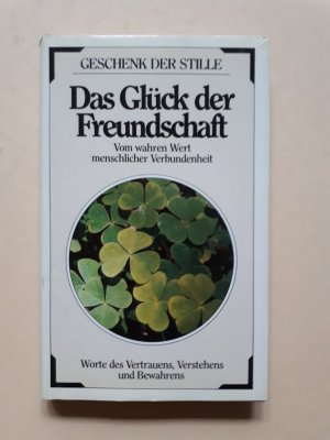 gebrauchtes Buch – Das Glück der Freundschaft