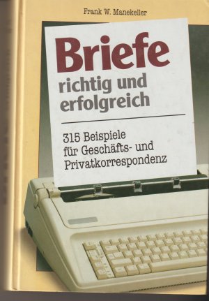 gebrauchtes Buch – Manekeller, Frank W – Briefe richtig und erfolgreich