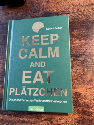 gebrauchtes Buch – Norbert Golluch – Keep calm and eat Plätzchen