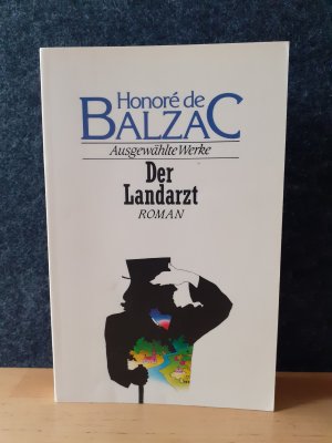 gebrauchtes Buch – Balzac, Honoré de – Der Landarzt * TB Goldmann 1986 Klassiker