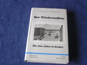 gebrauchtes Buch – Hummerich, Gunther; Lüdde – Der Wiederaufbau - Die 50er Jahre in Emden