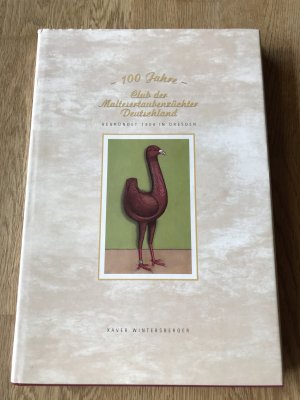 gebrauchtes Buch – Xaver Wintersberger – 100 Jahre - Club der Maltesertaubenzüchter Deutschland