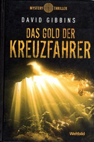 gebrauchtes Buch – David Gibbins – Das Gold der Kreuzfahrer