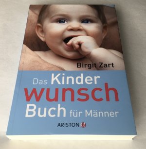 gebrauchtes Buch – Birgit Zart – Das Kinderwunsch-Buch für Männer