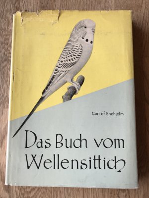 antiquarisches Buch – Curt Af Enehjelm – Das Buch vom Wellensittich