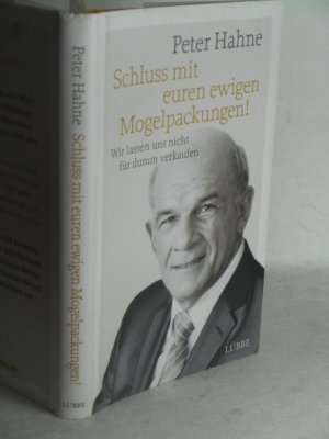 gebrauchtes Buch – Peter Hahne – Schluss mit euren ewigen Mogelpackungen! - Wir lassen uns nicht für dumm verkaufen. >>ungelesen<<