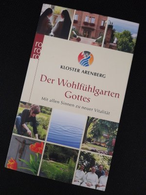 gebrauchtes Buch – Kloster Arenberg – Der Wohlfühlgarten Gottes - Mit allen Sinnen zu neuer Vitalität