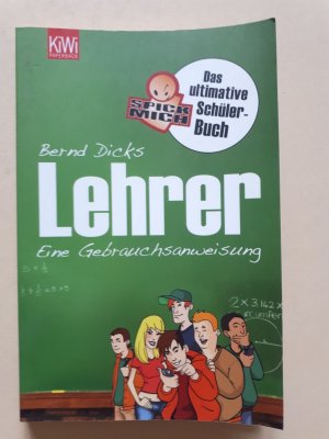 gebrauchtes Buch – Bernd Dicks – Lehrer - Eine Gebrauchsanweisung