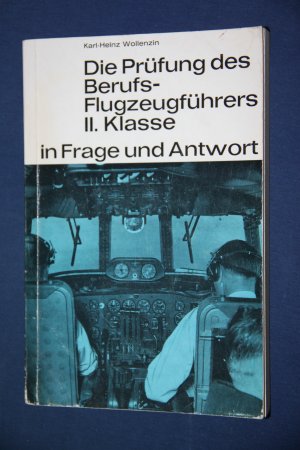 Die Prüfung des Berufs-Flugzeugführers II. Klasse in Frage und Antwort