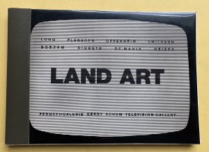 Land Art. Fernsehgalerie Gerry Schum Television Gallery. [Long, Flanagen, Oppenheim, Smithson, Boezem, Dibbets, De Maria, Heizer].