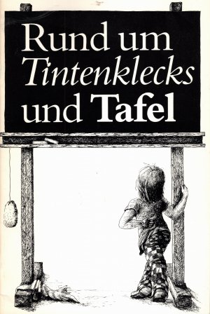 Rund um Tintenklecks und Tafel