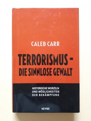 Terrorismus - die sinnlose Gewalt