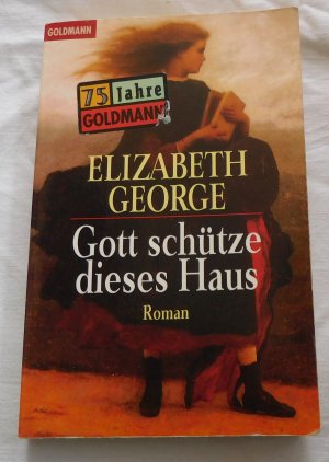 gebrauchtes Buch – Elizabeth George – Gott schütze dieses Haus