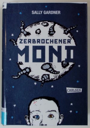 gebrauchtes Buch – Sally Gardner – Zerbrochener Mond