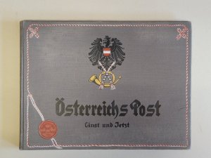 Österreichs Post einst und jetzt. Eine Sammlung von Bildern aus der österreichischen Postgeschichte.