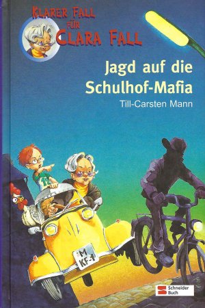 gebrauchtes Buch – Till-Carsten Mann – Jagd auf die Schulhof-Mafia - Klarer Fall für Clara Fall