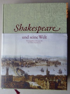 Shakespeare und seine Welt. . Herausgegeben und vorgestellt von Günter Jürgensmeier. (ISBN 0851705146)