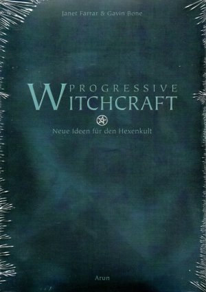 Progressive Witchcraft - Neue Ideen für den Hexenkult