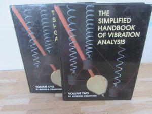 The simplified handbook of vibrations and analysis Volume One Introduction to Vibration Analysis Fundamentals & Two Applied Vibration Analysis