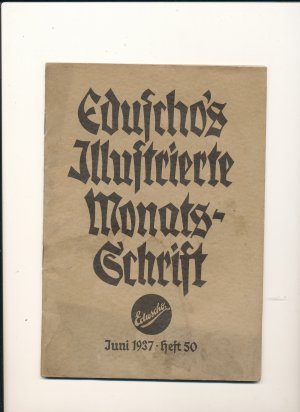 Eduscho's Illustrierte Monatsschrift - Jg. 1937, Heft 50