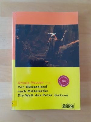 Von Neuseeland nach Mittelerde:  Die Welt des Peter Jackson