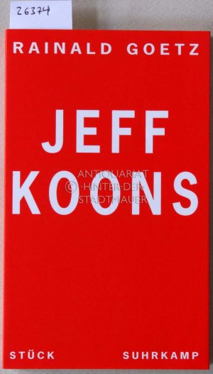 Jeff Koons. Stück.