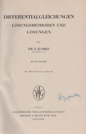 Differentialgleichungen - Lösungsmethoden und Lösungen - Mit 40 Figuren und die Berichtigungen der Ausgabe.