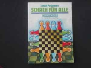 Schach für Alle - Von den Regeln über die Figurenentwicklung bis zur Partieanalyse (Olms, Schachtraining)