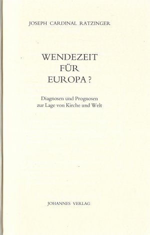 gebrauchtes Buch – Benedikt XVI.; Ratzinger – Wendezeit für Europa? - Diagnosen und Prognosen zur Lage von Kirche und Welt