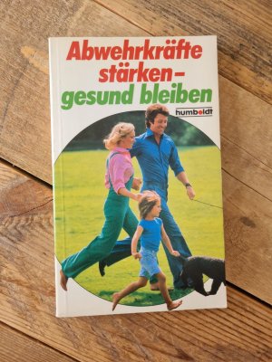 gebrauchtes Buch – Gerhard Leibold – Abwehrkräfte stärken - gesund bleiben