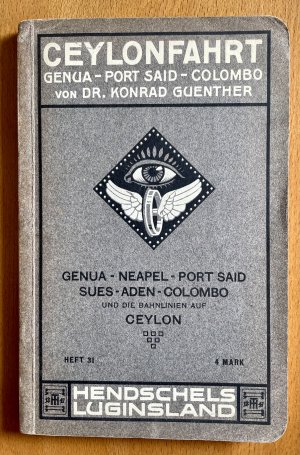 antiquarisches Buch – Konrad Guenther – Ceylonfahrt. Genua - Neapel - Port Said - Sues - Aden - Colombo und die Bahnlinien auf Ceylon.