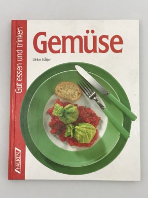 Gut essen und trinken - Gemüse