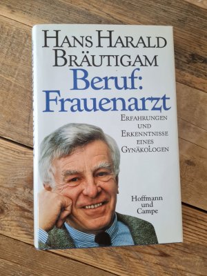 gebrauchtes Buch – Bräutigam, Hans H – Beruf: Frauenarzt