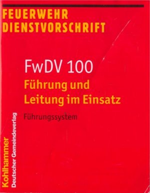 gebrauchtes Buch – Feuerwehr-Dienstvorschrift (FwDV) 100: Führung und Leitung im Einsatz