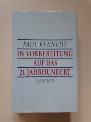 gebrauchtes Buch – Paul Kennedy – In Vorbereitung auf das 21. Jahrhundert