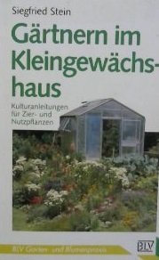 Gärtnern im Kleingewächshaus