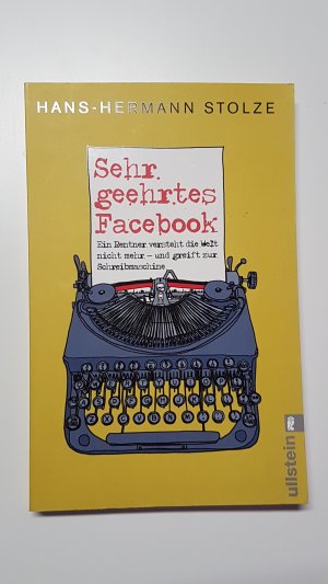 gebrauchtes Buch – Hans-Hermann Stolze – Sehr geehrtes Facebook! Ein Rentner versteht die Welt nicht mehr und greift zur Schreibmaschine