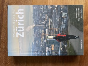 gebrauchtes Buch – Bauer, Ursula; Frischknecht – Wandern in der Stadt Zürich