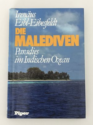 gebrauchtes Buch – Irenäus Eibl-Eibesfeldt – Die Malediven - Paradies im Indischen Ozean