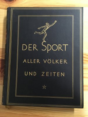 Der Sport aller Völer und Zeiten. 2 Bände