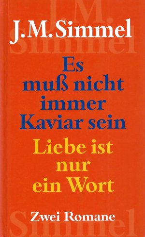 gebrauchtes Buch – Johannes Mario Simmel – Es muß nicht immer Kavier sein | Liebe ist nur ein Wort