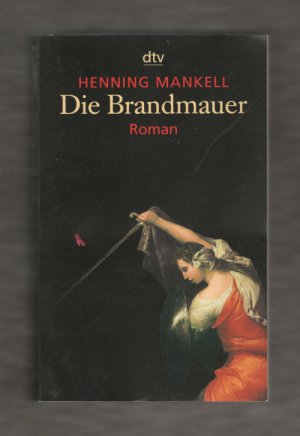 gebrauchtes Buch – Henning Mankell – Die Brandmauer