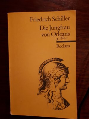 gebrauchtes Buch – Friedrich Schiller – Die Jungfrau von Orleans. Eine romantische Tragödie - Textausgabe mit Anmerkungen/Worterklärungen und Zeittafel historischer Ereignisse