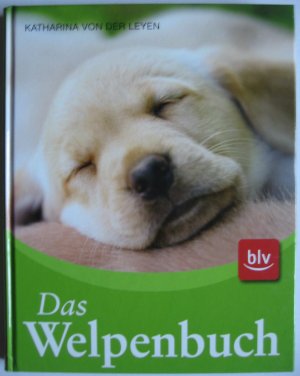 gebrauchtes Buch – Leyen, Katharina von der – Das Welpenbuch