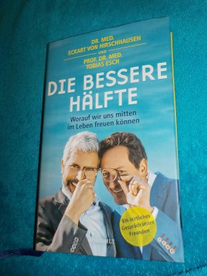 Die bessere Hälfte - Worauf wir uns mitten im Leben freuen können