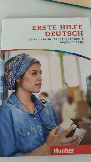 Erste Hilfe Deutsch - Kursmaterial für Flüchtlinge und Asylsuchende / Kurs- und Arbeitsbuch