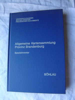 gebrauchtes Buch – Allgemeine Kartensammlung Provinz Brandenburg - Spezialinventar