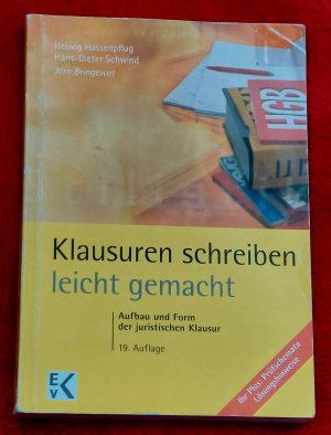 Klausuren schreiben – leicht gemacht. - Aufbau und Form der juristischen Klausur.