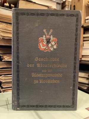 antiquarisches Buch – Gotthard Rauch – Geschichte der Klosterkirche und der Klostergemeinde zu Rossleben